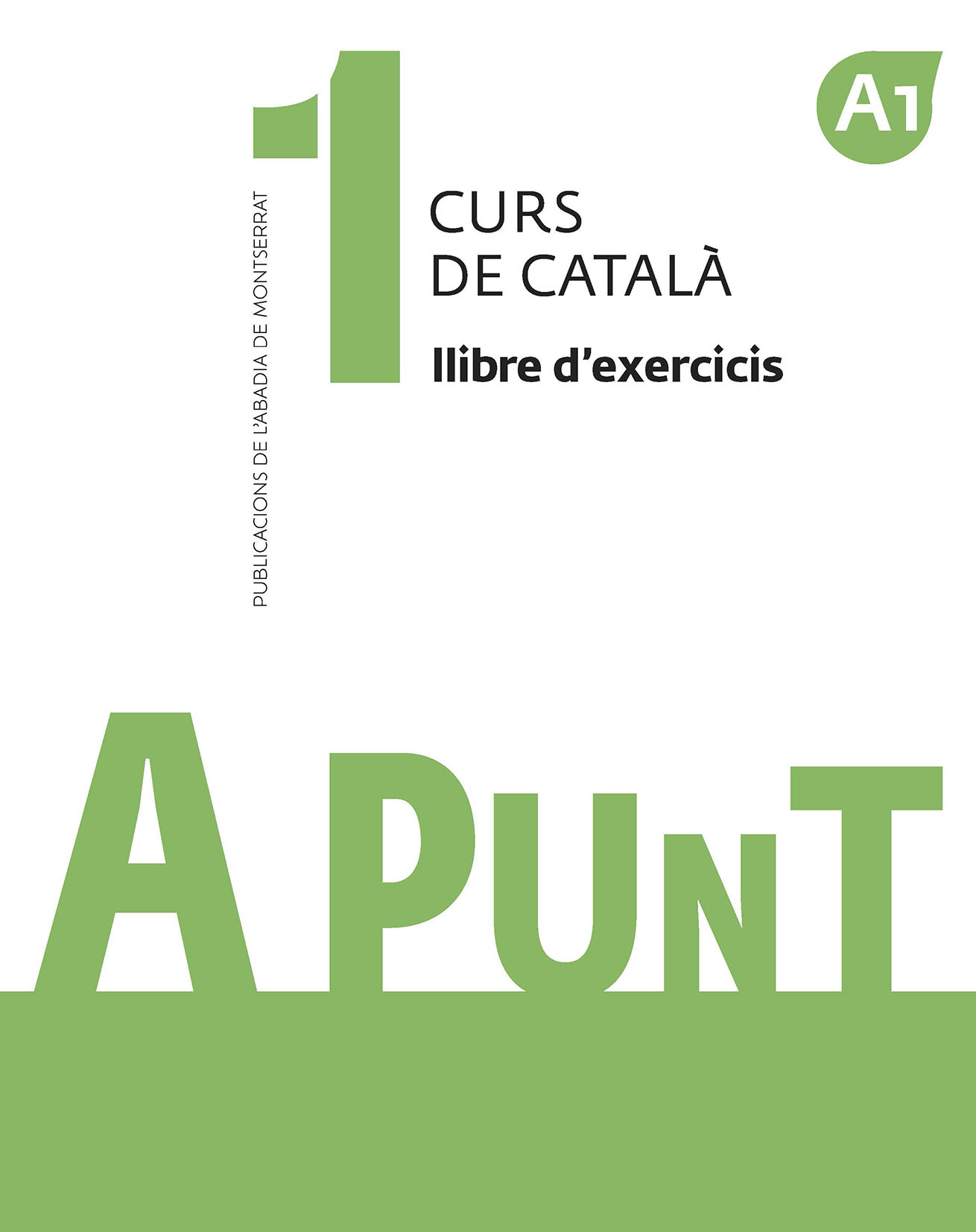 A punt. Curs de català. Llibre d’exercicis, 1