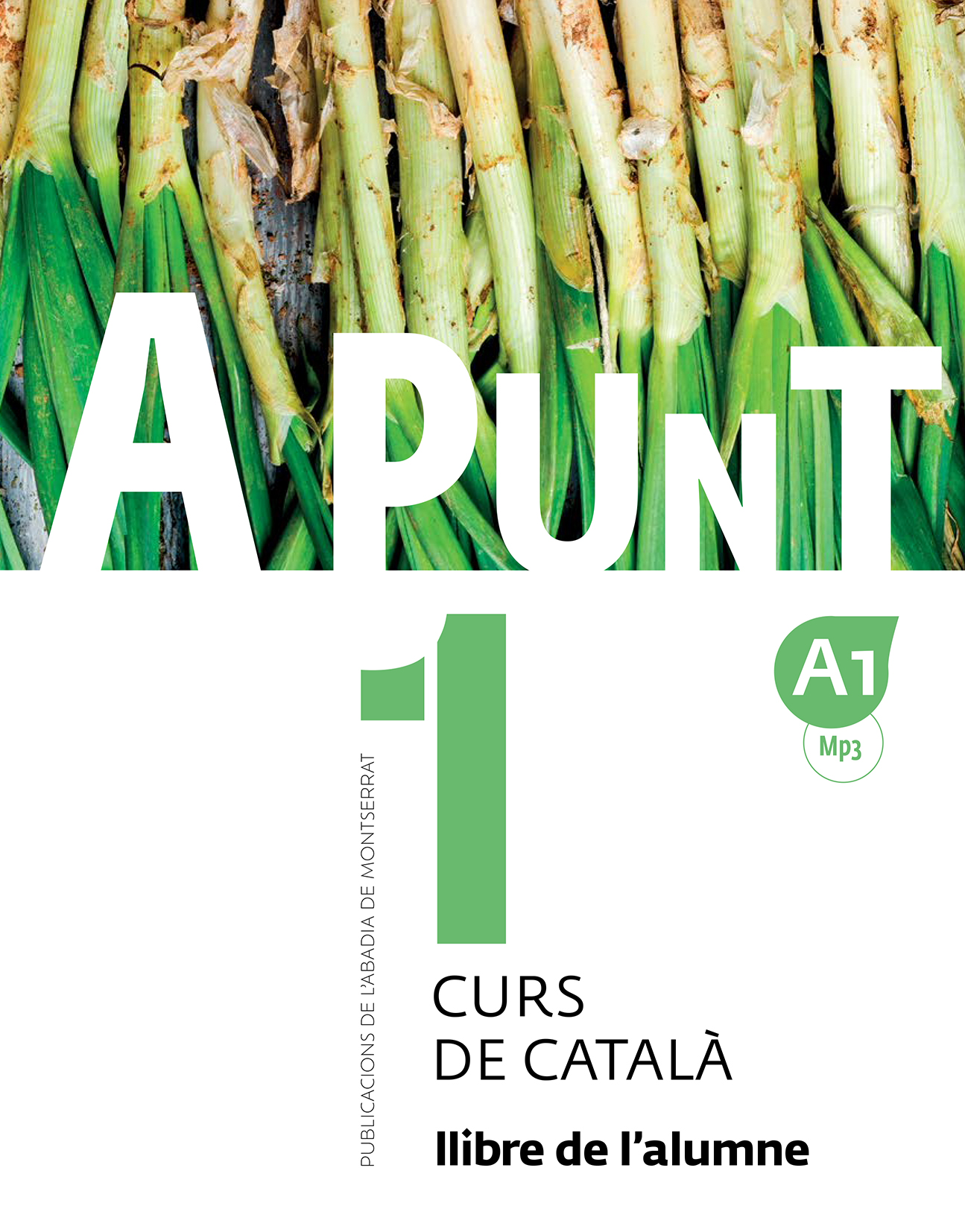 A punt. Curs de català. Llibre de l’alumne, 1