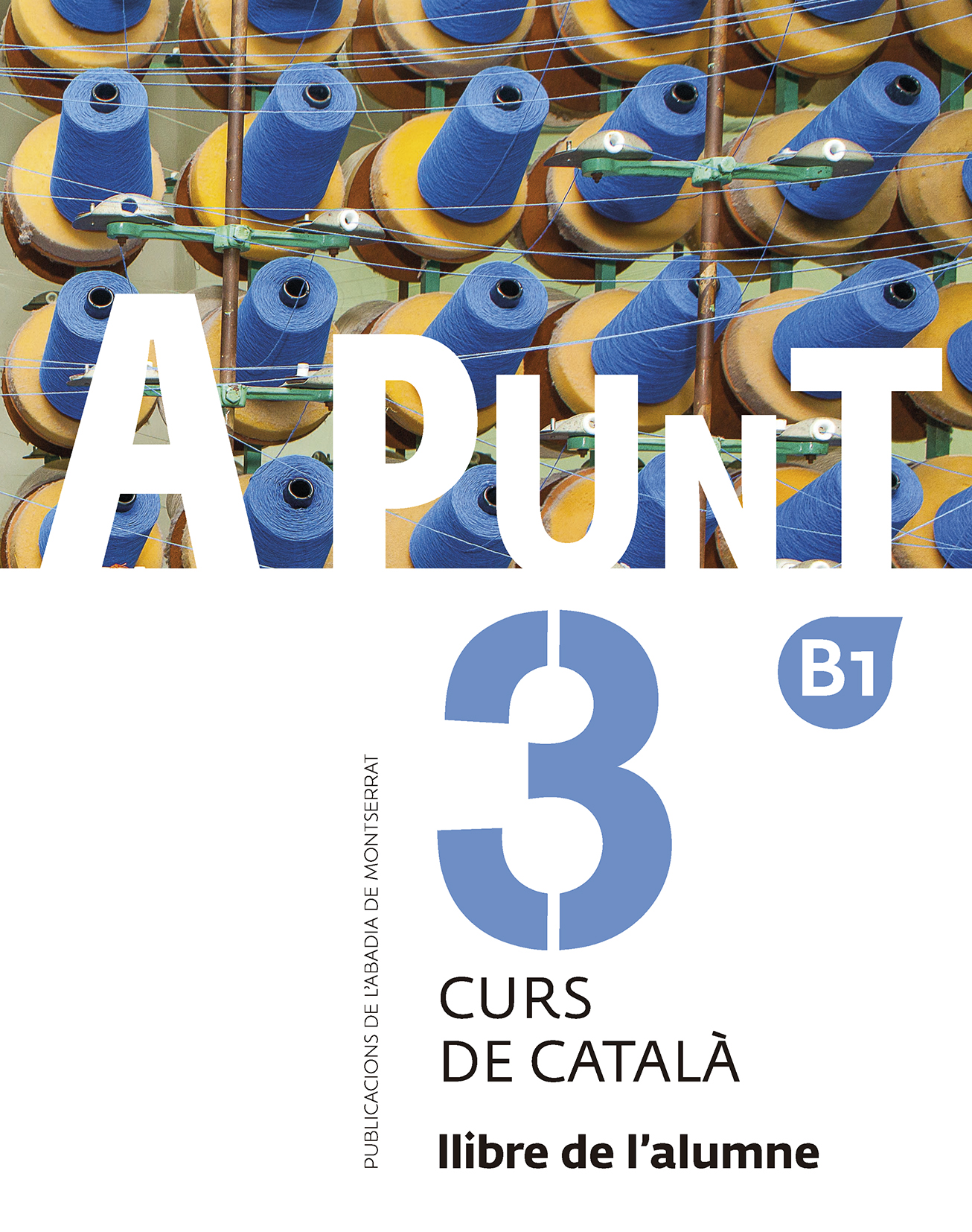 A punt. Curs de català. Llibre de l’alumne, 3