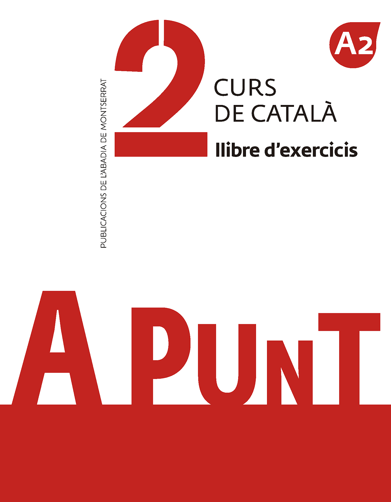 A punt. Curs de català. Llibre d’exercicis, 2