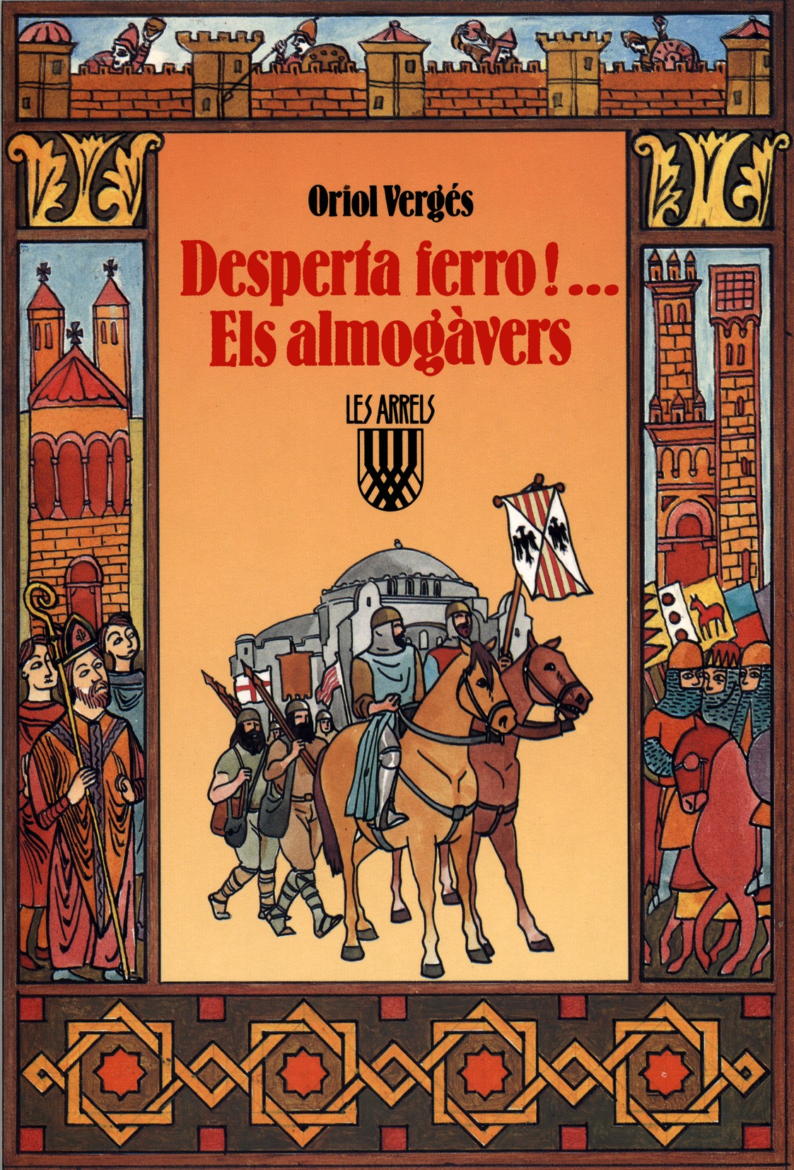 Desperta ferro! Els almogàvers