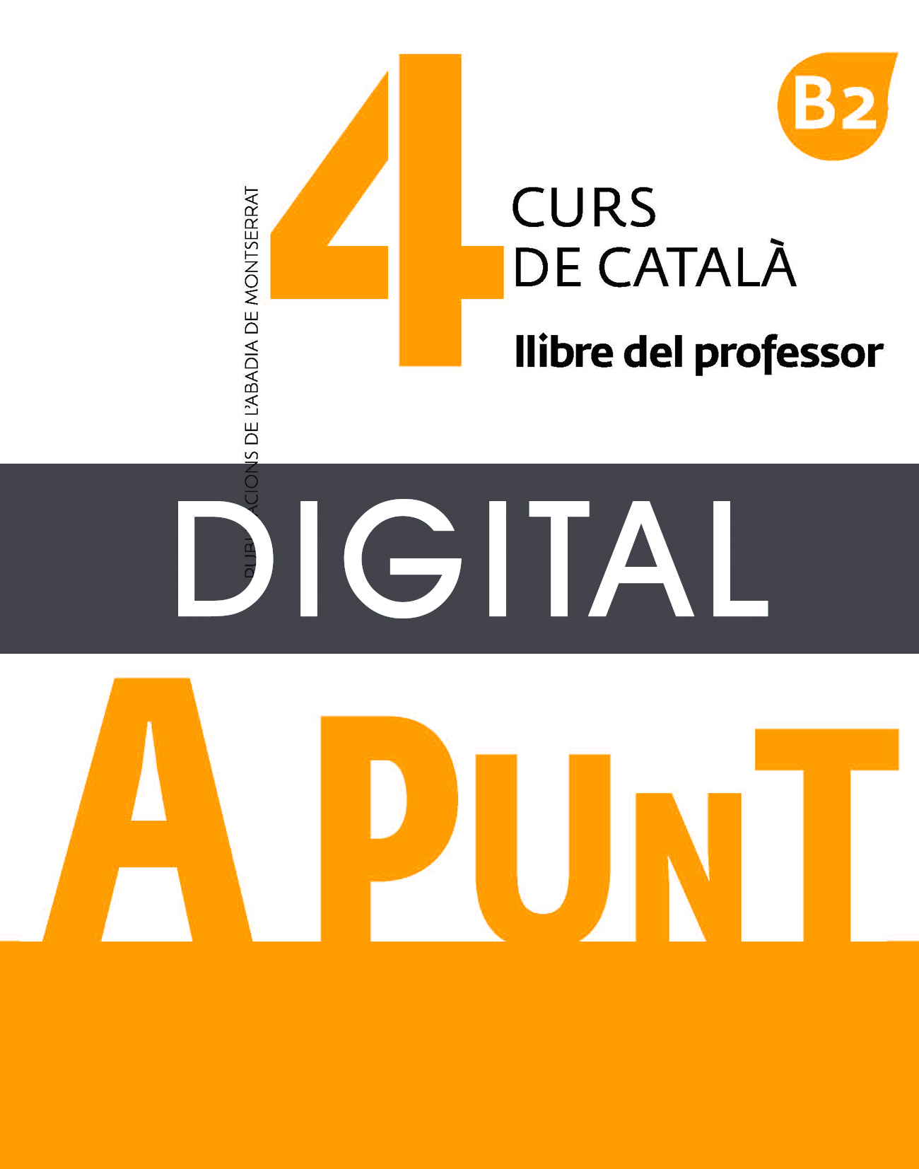 A punt. Curs de català. 4. DIGITAL PROFESSOR
