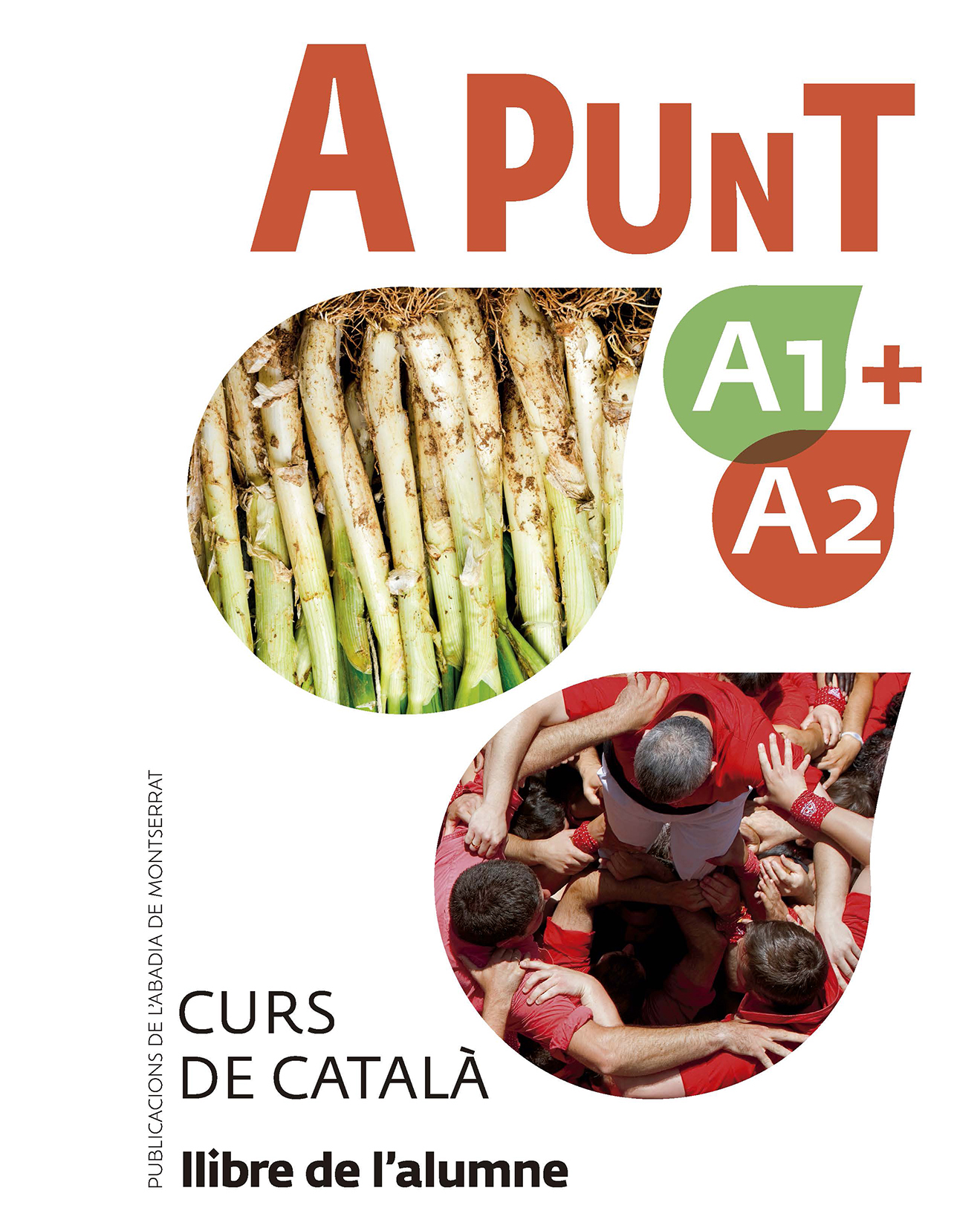 A punt A1+A2. Curs de català. Llibre de l’alumne