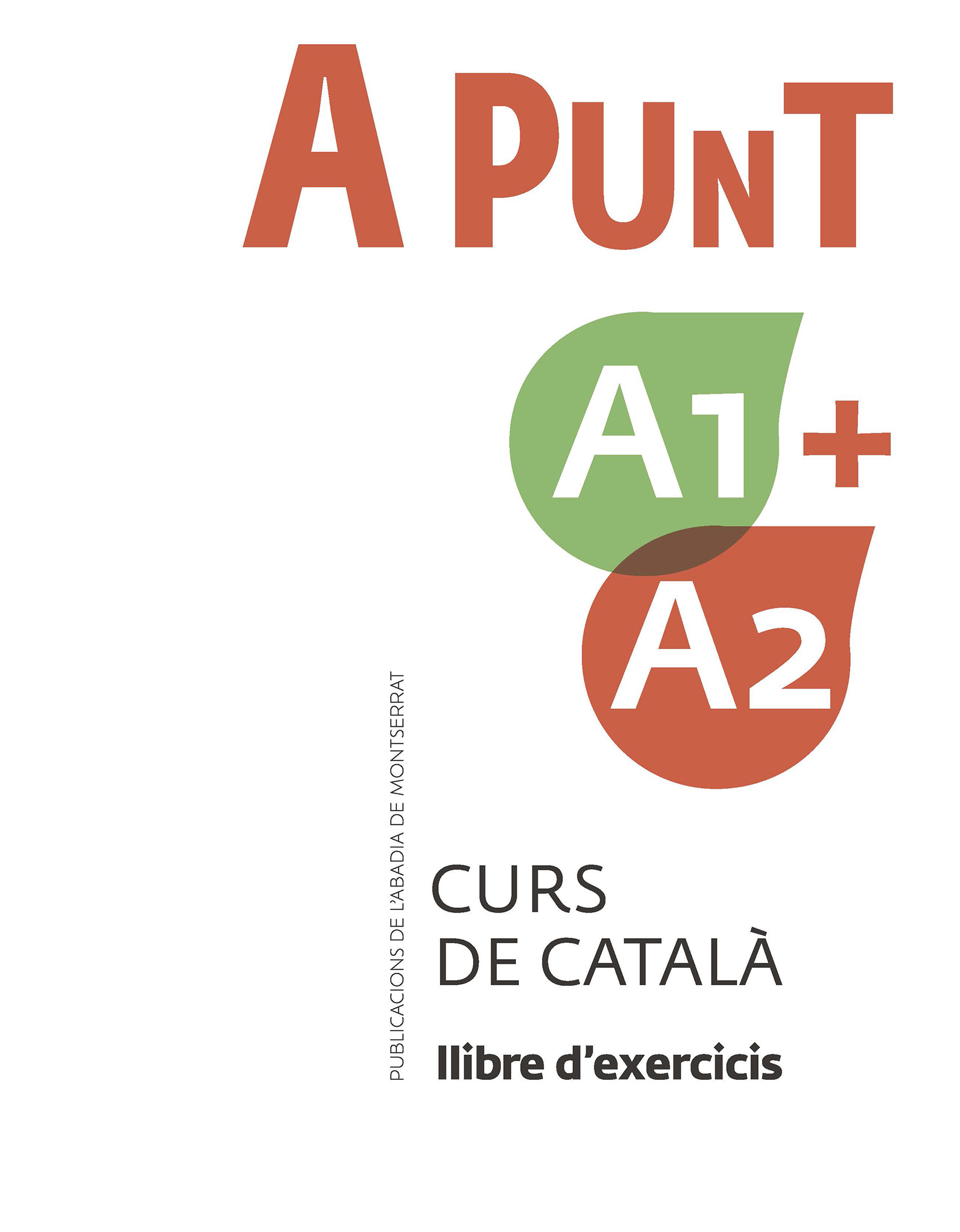 A punt A1+A2. Curs de català. Llibre d’exercicis