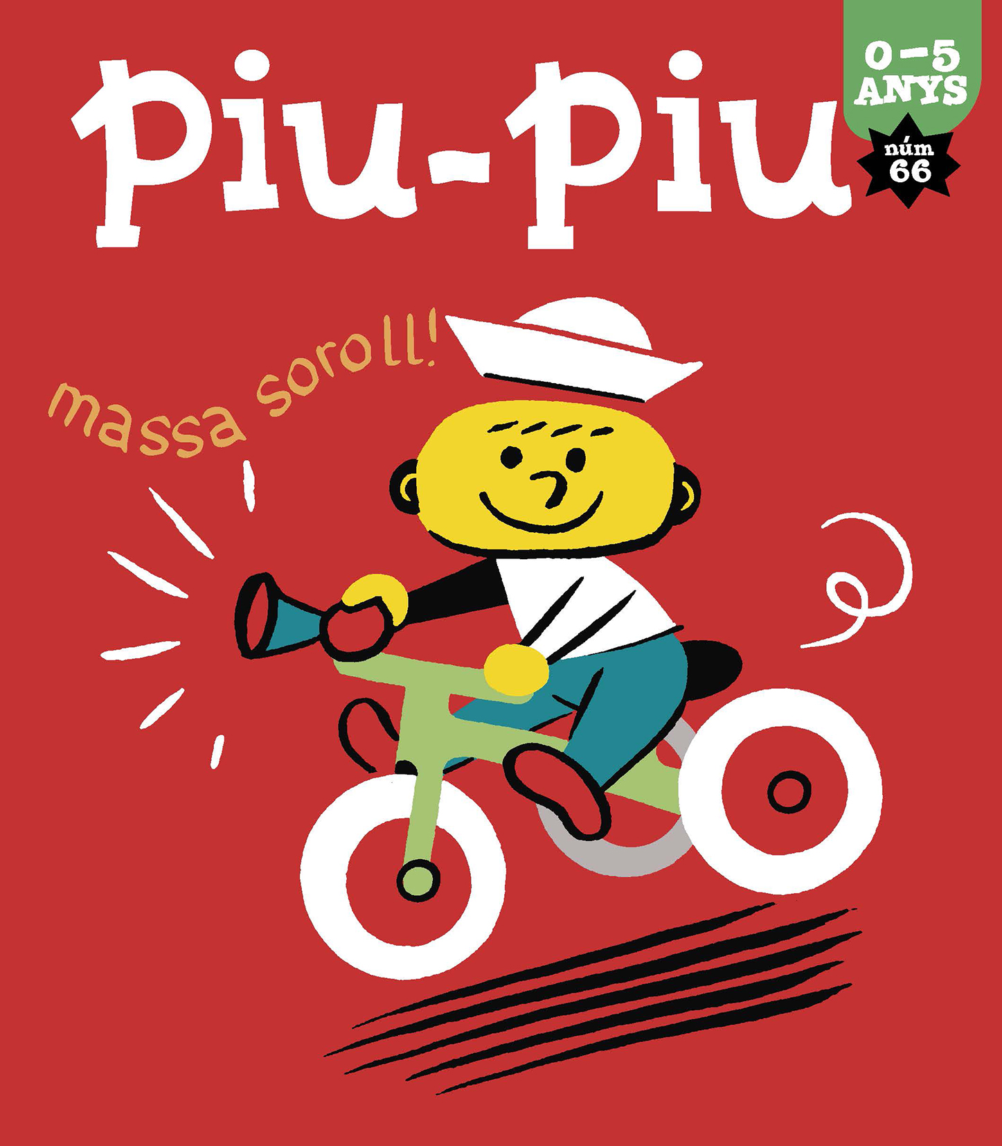 Piu-piu 66: Massa soroll!