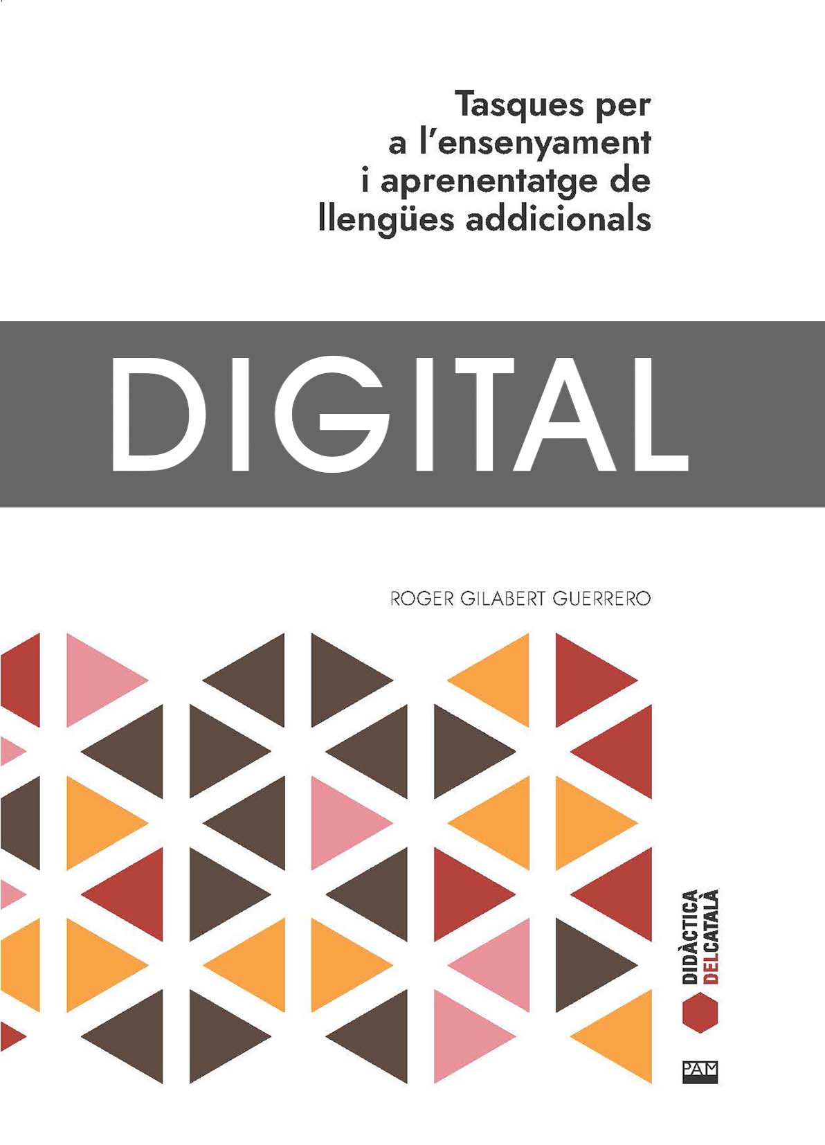 Tasques per a l’ensenyament i aprenentatge de llengües addicionals. DIGITAL.