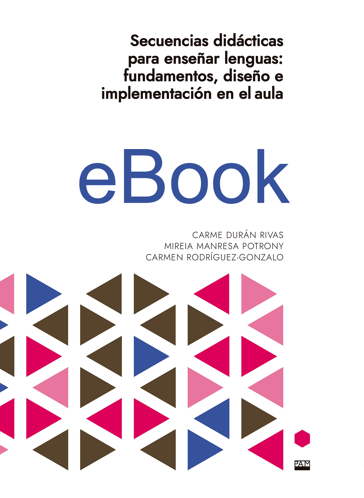 Secuencias didácticas para enseñar lenguas: fundamentos, diseño e implantación en el aula